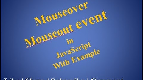 javaScript Tutorial For Beginners | 28. Mouseover and mouseout events in javaScript