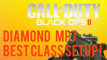 Call Of Duty: Black Ops 2 - Best Class Setup! - "Diamond MP7"