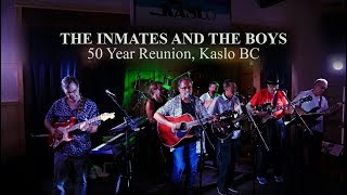 The Inmates and the Boys, 50 Year Reunion, Kaslo BC
