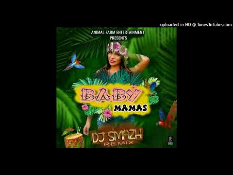 Baby Mamas - Dj Smazh Remix