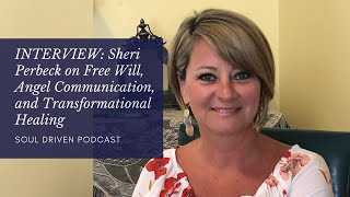 Download Lagu 46. INTERVIEW: Sheri Perbeck on Free Will, Angel Communication, and Transformational Healing