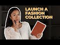 How to plan a fashion line and launch your collection  start your fashion business successfully