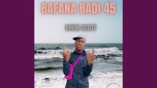 BAFANA BADI 45