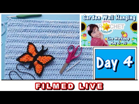 Garden Wall Hanging - Day 4 - LIVE Crochet Workshop 💗 May 9, 2024