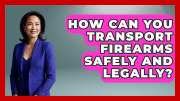 How Can You Transport Firearms Safely and Legally? | The Marksman