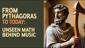 The Unseen Math Behind Music: From Pythagoras to Today and How Numbers Shape Every Note