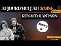 Capture de la vidéo Aujourd'hui J'ai Croise-Renaud Hantson  (Saison 2)