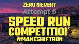Zero Sievert Speedrun Challenge - Attempt 5 (7min 34.78sec)
