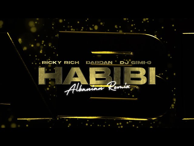 Ricky Rich, Dardan u0026 DJ Gimi-O – Habibi (Albanian Remix) [Official Lyric Video] class=