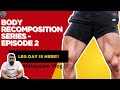 ബോഡി റീകമ്പോസിഷൻ എപ്പിസോഡ് 2 | Basic Leg Workout & Stretching 🏋️♂️🔥