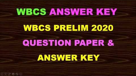 WBCS 2020 Answer Key | WBCS preliminary Questions & Answer Key 2020