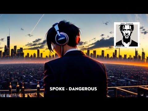 Spoke - Dangerous