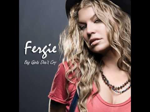 Fergie - Big Girls Don't Cry (Personal) (Official Music Video