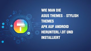 Wie man die ASUS Themes – Stylish Themes APK auf Android herunterlädt und installiert screenshot 1