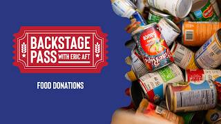 Backstage Pass with Eric Aft: Food Donations