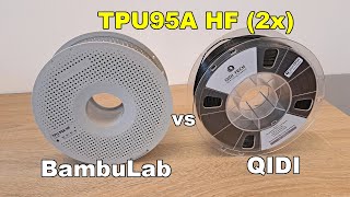 BambuLab TPU95A HF vs QIDI TPU95A HF  Which is a better flexible filament?