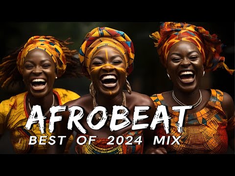 AFROBEATS MIX 2024