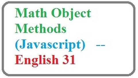 Math Object Methods  --   English 31--vlr training