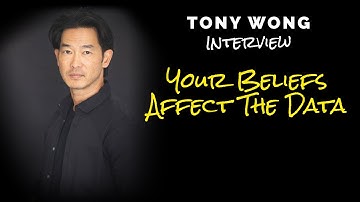 Your Beliefs Affect the Data | Interview with Tony Wong Agile