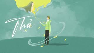 Khoa. Thả / Official MV Lyrics