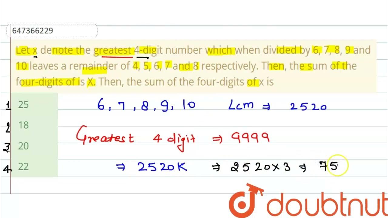 Let X Denote The Greatest 4 digit Number Which When Divided By 6 7 8 let-x-denote-the-greatest-4-digit-number-which-when-divided-by-6-7-8