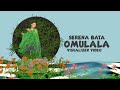 Serena bata  omulala official visualizer