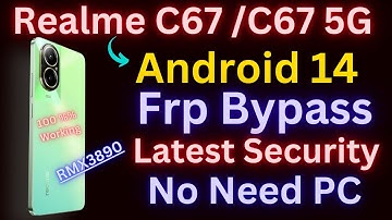 Realme C67 FRP Bypass Android 14 | Realme C67 5G FRP Bypass Without PC |Realme RMX3890 Google Bypass