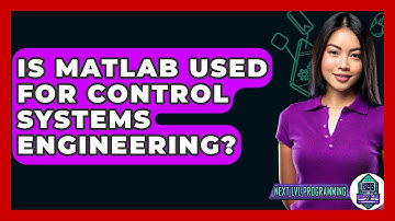 Is MATLAB Used For Control Systems Engineering? - Next LVL Programming