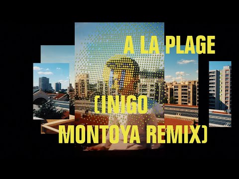 A La Plage - Iñigo Montoya Remix (clip officiel)