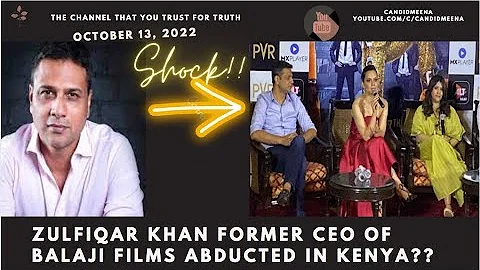 Zulfiqar Khan former CEO of Balaji telefilms abduc...