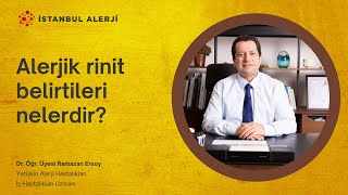 Alerjik Rinit Belirtileri Nelerdir? - Yrd. Doç. Dr. Ramazan Ersoy