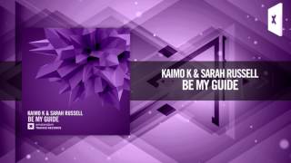 Kaimo K & Sarah Russell - Be My Guide [FULL] (Amsterdam Trance)