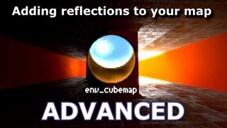 Source SDK - Adding reflections to your map - Advanced