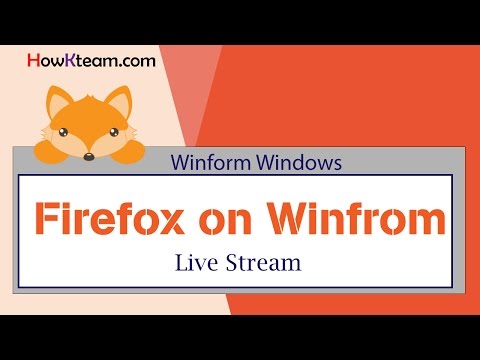 [Stream kỹ thuật C# .Net] - Bài 1: Nhúng firefox vào winform | HowKteam