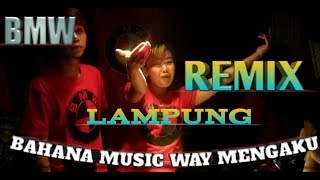 O.T BAHANA MUSIC WAY MENGAKU/LAMPUNGKU