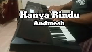 Hanya Rindu -Andmesh Kamaleng-(Piano Cover)