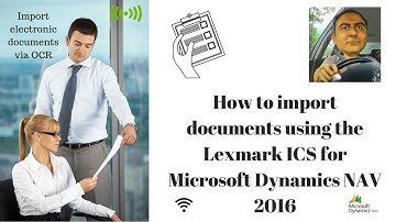 How to Import electronic documents via OCR Using the Lexmark ICS for Microsoft Dynamics NAV 2016