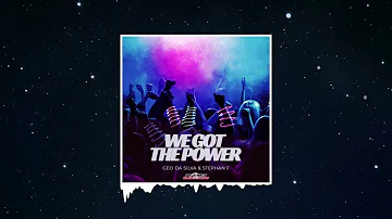 Geo Da Silva & Stephan F - We Got The Power (Extended Mix)