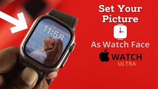 Apple Watch Ultra How to Change Clock Face! [Set Any Photo]