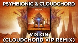 Psymbionic & Cloudchord - Vision (Cloudchord Remix)