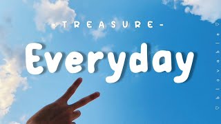 [LIRIK INDO] TREASURE - Everyday || BLOVABLE's Lyrics
