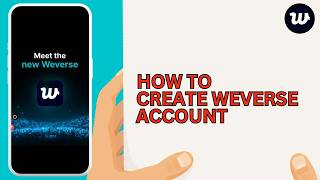 How To Sign Up Weverse Account || Create A Weverse Account || Weverse Registration Guide 2026