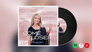 Come Closer (Official Audio) - Abbey Singh | Josh Sidhu | Latest Punjabi Song 2024