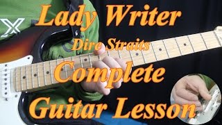 Lady Writer, Dire Straits, Complete Guitar Lesson, Tutorial, Solo, Licks, Chords Lady Writer, Dire Straits, Complete Guitar Lesson, Tutorial, Solo, Licks, Chords