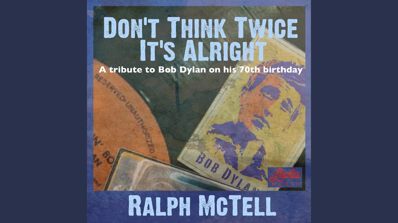 Don T Think Twice It S Alright By Ralph Mctell Samples Covers And Remixes Whosampled