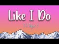 J.Tajor - Like I Do (Lyrics) - Viral Tiktok