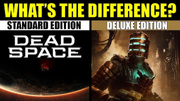 Dead Space Remake Standard vs Deluxe Edition