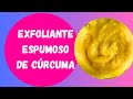 EXFOLIANTE nutritivo de CÚRCUMA Cosmética Natural. UNIFICA y BLANQUEA manchas y acné ANTIBACTERIANO