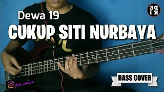 Video thumbnail of "Dewa 19 - Cukup Siti Nurbaya (Bass Cover)"