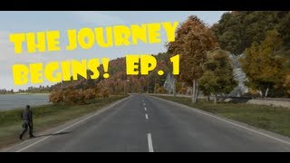 The Journey Begins! - Arma 2: DayZ Mod - Ep.1